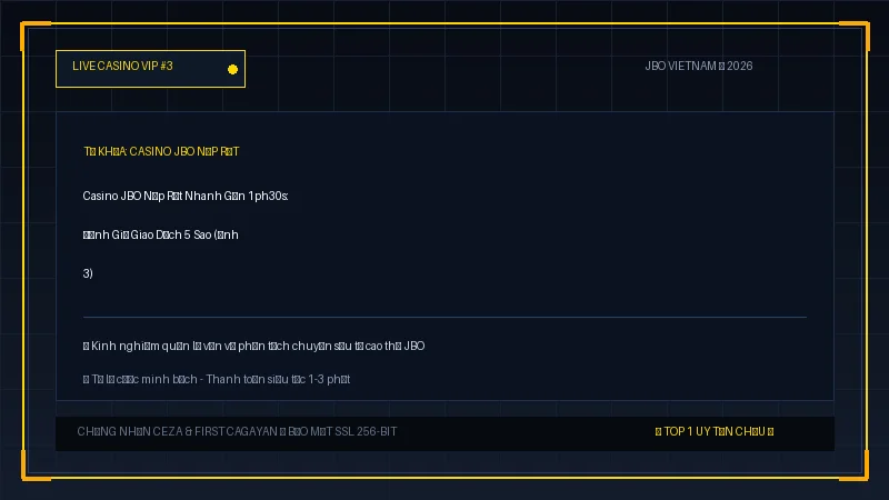 casino jbo nạp rút - Casino JBO Nạp Rút Nhanh Gọn 1ph30s: Đánh Giá Giao Dịch 5 Sao - Hình 3