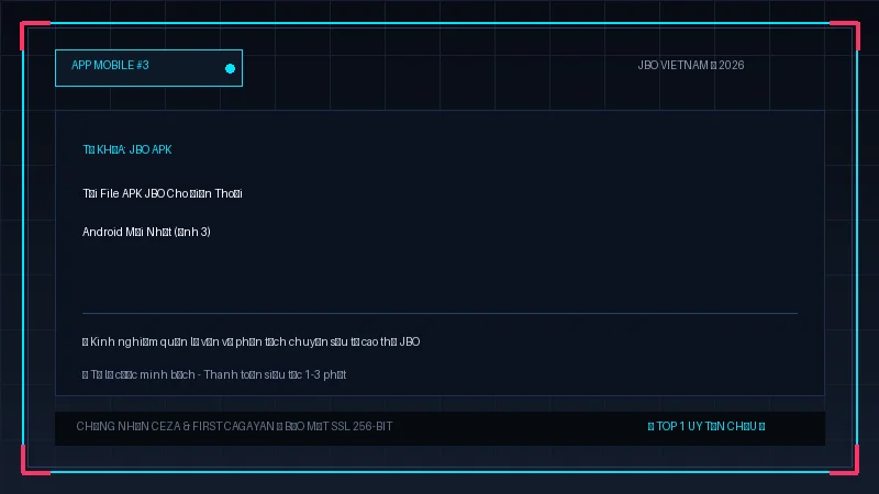 jbo apk - Tải File APK JBO Cho Điện Thoại Android Mới Nhất - Hình 3